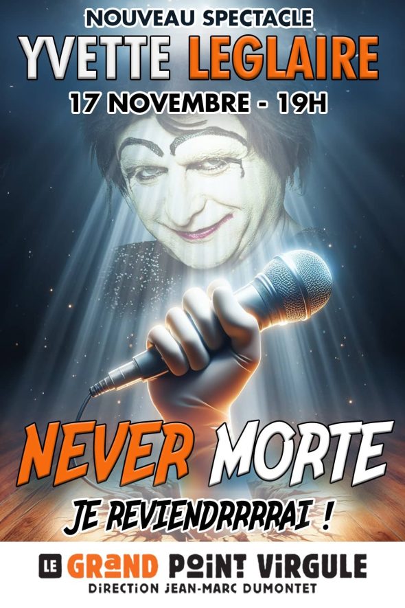 YVETTE LEGLAIRE « NEVER MORTE »